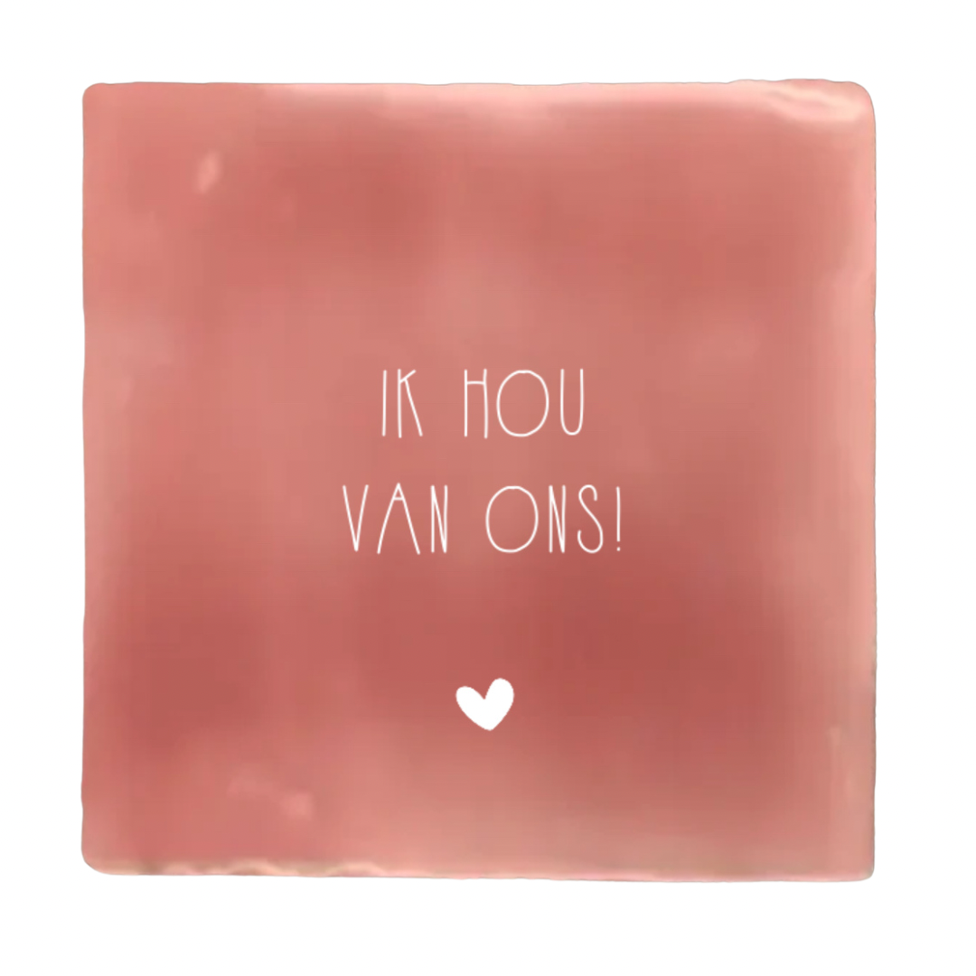 Tegeltje - Ik hou van ons