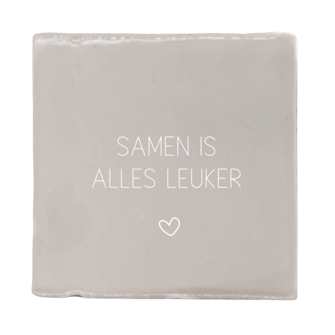 Tegeltje - Samen is alles leuker